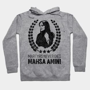 Martyrs Never Dies (Mahsa Amini) Hoodie